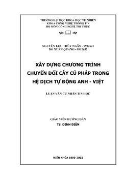 Luận văn Xây dựng chương trình chuyển đổi cây cú pháp trong hệ dịch tự động Anh-Việt