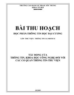 Bài thu hoạch Tác động của thông tin, khoa học công nghệ đối với cơ quan thông tin - thư viện