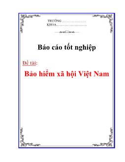 Báo cáo Bảo hiểm xã hội Việt Nam