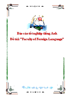 Báo cáo Tốt nghiệp tiếng Anh Faculty of Foreign Language