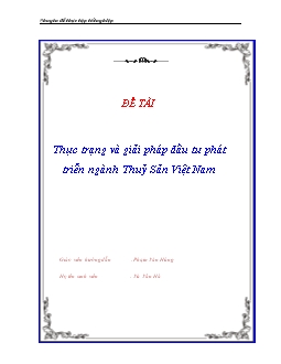 Đề tài Thực trạng và giải pháp đầu tư phát triển ngành Thuỷ Sản Việt Nam