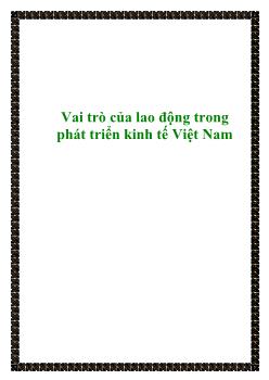 Đề tài Vai trò của lao động trong phát triển kinh tế Việt Nam