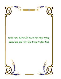 Luận văn Bảo hiểm hoả hoạn thực trạng- Giải pháp đối với Tổng Công ty Bảo Việt