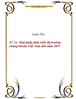 Luận văn Giải pháp phát triển thị trường chứng khoán Việt Nam đến năm 2015