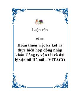 Luận văn Hoàn thiện việc ký kết và thực hiện hợp đồng nhập khẩu Công ty vận tải và đại lý vận tải Hà Nội – VITACO