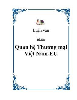 Luận văn Quan hệ Thương mại Việt Nam-EU