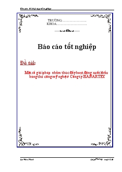 Báo cáo Một số giải pháp nhằm thúc đẩy hoạt động xuất khẩu hàng thủ công mỹ nghệ ở Công ty HANARTEX