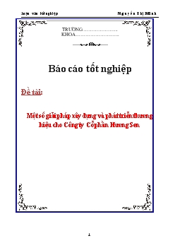 Báo cáo Một số giải pháp xây dựng và phát triển thương hiệu cho Công ty Cổ phần Hương Sen