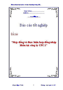 Báo cáo Tìm hiểu hợp đồng và thực hiện hợp đồng nhập khẩu tại công ty CPC.1