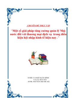 Chuyên đề Biện pháp tăng cường quản lý Nhà nước đối với thương mại dịch vụ trong điều kiện hội nhập kinh tế hiện nay