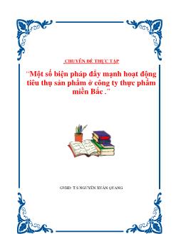 Chuyên đề Một số biện pháp đẩy mạnh hoạt động tiêu thụ sản phẩm ở công ty thực phẩm miền Bắc