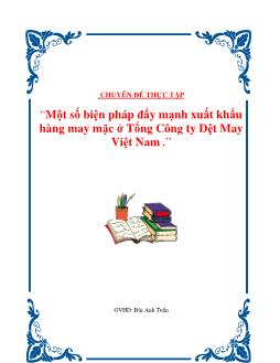 Chuyên đề Một số biện pháp đẩy mạnh xuất khẩu hàng may mặc ở Tổng Công ty Dệt May Việt Nam