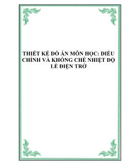 Đề tài Thiết kế môn học điều chỉnh và khống chế nhiệt độ lề điện trở