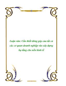 Luận văn Cần thiết đóng góp của tất cả các cơ quan doanh nghiệp vào xây dựng hạ tầng cho nền kinh tế