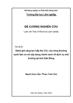 Luận văn Đánh giá năng lực hấp thụ CO2 của rừng thường xanh làm cơ sở xây dựng chính sách về dịch vụ môi trường tại tỉnh Dak Nông
