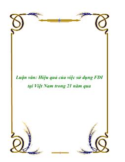 Luận văn Hiệu quả của việc sử dụng FDI tại Việt Nam trong 21 năm qua