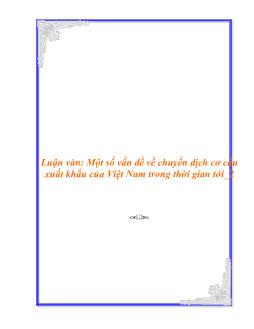 Luận văn Một số vấn đề về chuyển dịch cơ cấu xuất khẩu của Việt Nam trong thời gian tới phần 2