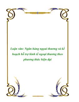 Luận văn Ngân hàng ngọai thương và kế hoạch hỗ trợ kinh tế ngoại thương theo phương thức hiện đại