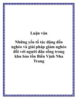 Luận văn Những yếu tố tác động đến nghèo và giải pháp giảm nghèo đối với người dân sống trong khu bảo tồn Biển Vịnh Nha Trang