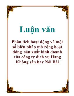 Luận văn Phân tích hoạt động và một số biện pháp mở rộng hoạt động sản xuất kinh doanh của công ty dịch vụ Hàng Không sân bay Nội Bài