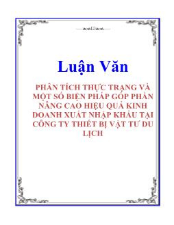 Luận văn Phân tích thực trạng và một số biện pháp góp phần nâng cao hiệu quả kinh doanh xuất nhập khẩu tại công ty thiết bị vật tư du lịch