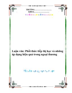 Luận văn Phối thức tiếp thị học và những áp dụng hiệu quả trong ngoại thương