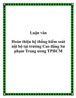 Luận văn Quá trình hoàn thiện hệ thống kiểm soát nội bộ tại trường Cao đẳng Sư phạm Trung ương thành phố Hồ Chí Minh