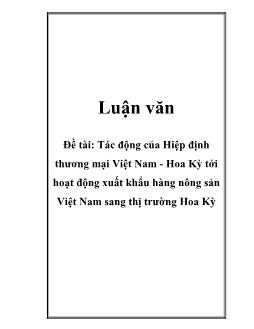 Luận văn Tác động của định thương mại Việt Nam - Hoa Kỳ tới hoạt động xuất khẩu hàng nông sản Việt Nam sang thị trường Hoa Kỳ