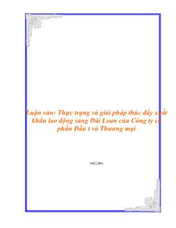 Luận văn Tìm hiểu thực trạng và giải pháp thúc đẩy xuất khẩu lao động sang Đài Loan của Công ty cổ phần Đầu tư và Thương mại