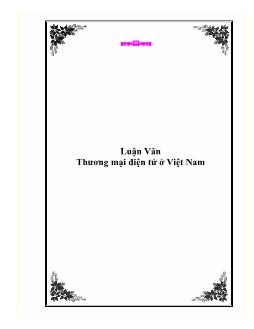 Luận văn Tìm hiểu thương mại điện tử ở Việt Nam