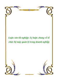 Luận văn Tốt nghiệp Lý luận chung về tổ chức bộ máy quản lý trong doanh nghiệp