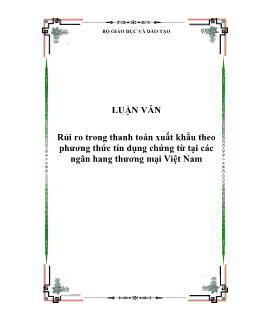 Luận văn Tốt nghiệp Rủi ro trong thanh toán xuất khẩu theo phương thức tín dụng chứng từ tại các ngân hàng thương mại Việt Nam