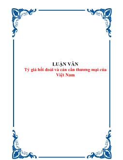 Luận văn Tốt nghiệp Tỷ giá hối đoái và cán cân thương mại của Việt Nam
