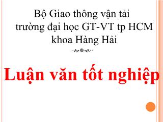 Luận văn Triển khai và áp dụng công ước solas 74 và các nghị định bổ sung trong hoạt động quản lý ở một công ty vận tải biển Việt Nam