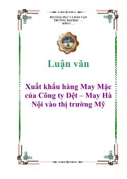 Luận văn Xuất khẩu hàng May Mặc của Công ty Dệt – May Hà Nội vào thị trường Mỹ