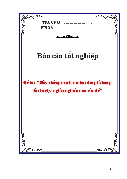 Tiểu luận Hãy chứng minh sức lao động là hàng đặc biệt, ý nghĩa nghiên cứu vấn đề