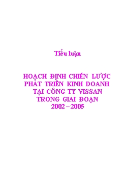 Tiểu luận Hoạch định chiến lược phát triển kinh doanh tại công ty vissan trong giai đoạn 2002 – 2005