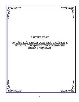Tiểu luận Sự cần thiết khách quan phát triển kinh tế thị trường định hướng xã hội chủ nghĩa ở Việt Nam