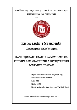 Khóa luận Năng lực cạnh tranh của mặt hàng cà phê Việt Nam xuất khẩu sang thị trường liên minh Châu Âu