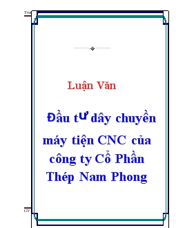Luận văn Đầu tư dây chuyền máy tiện CNC của công ty Cổ Phần Thép Nam Phong