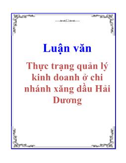 Luận văn Thực trạng quản lý kinh doanh ở chi nhánh xăng dầu Hải Dương