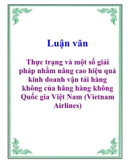Luận văn Thực trạng và một số giải pháp nhằm nâng cao hiệu quả kinh doanh vận tải hàng không của hãng hàng không Quốc gia Việt Nam (Vietnam Airlines)