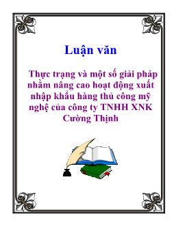 Luận văn Thực trạng và một số giải pháp nhằm nâng cao hoạt động xuất nhập khẩu hàng thủ công mỹ nghệ của công ty TNHH xuất nhập khẩu Cường Thịnh