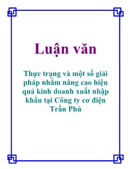 Luận văn Thực trạng và một số giải pháp nhằm nâng cao hiệu quả kinh doanh xuất nhập khẩu tại Công ty cơ điện Trần Phú