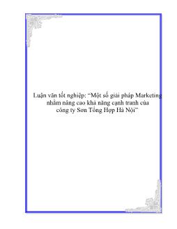 Luận văn Tốt nghiệp một số giải pháp marketing nhằm nâng cao khả năng cạnh tranh của công ty sơn tổng hợp Hà Nội