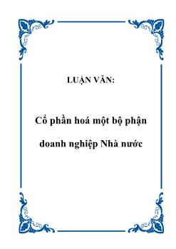 Luận văn Vấn đề cổ phần hoá một bộ phận doanh nghiệp Nhà nước