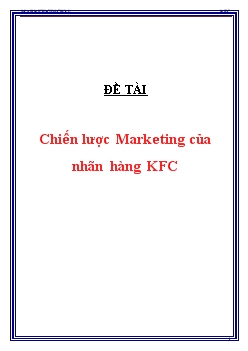 Đề tài Chiến lược Marketing của nhãn hàng KFC