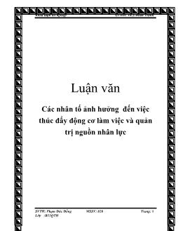 Luận văn Các nhân tố ảnh hưởng đến việc thúc đẩy động cơ làm việc và quản trị nguồn nhân lực