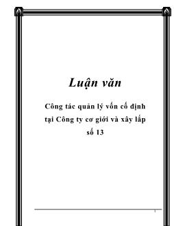 Luận văn Công tác quản lý vốn cố định tại Công ty cơ giới và xây lắp số 13