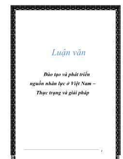 Luận văn Đào tạo và phát triển nguồn nhân lực ở Việt Nam: Thực trạng và giải pháp